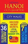 Vietnam. Hanoi Old Quarter, City Walks (Travel Guide) - Bruce Blanshard ; Susan Blanshard - 9780994635006