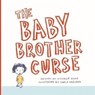 The baby brother curse - Michelle Sacks - 9780994690777