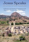 Jesus Speaks to Seven of His Churches: A Historical and Exegetical Commentary on the Messages to the Seven Churches in Revelation - David Elton Graves - 9780994806086