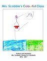 Mrs. Scobbie's Colourful Class - Mrs. Scobbie - 9780994926166