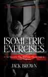 Isometric Exercises - Jack Brown - 9780994956392