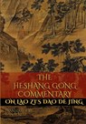 The Heshang Gong Commentary on Lao Zi's Dao De Jing - Dan G Reid ; Heshang Gong ; Lao Zi (Lao Tzu) - 9780994978165