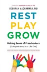 Rest, Play, Grow - Deborah MacNamara - 9780995051201