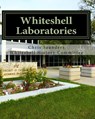Whiteshell Laboratories: A Legacy to Nuclear Science and Engineering in Canada - Chris Saunders - 9780995098411