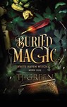 Buried Magic - T J Green - 9780995116313