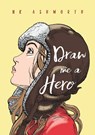 Draw Me a Hero - N K Ashworth - 9780995139855