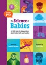The Science of Babies: A Little Book for Big Questions about Bodies, Birth and Families - Deborah Roffman - 9780995340091