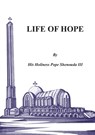 Life of Hope - H H Pope Shenouda - 9780995363441