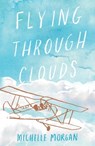 Flying through Clouds - Michelle Morgan - 9780995386525