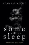 Some Will Not Sleep - Adam Nevill - 9780995463035