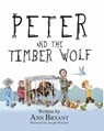 Peter and the Timber Wolf - BRYANT,  Ann - 9780995488526