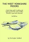 The West Yorkshire Moors - Christopher Goddard - 9780995560970