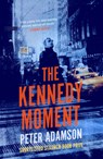 The Kennedy Moment - ADAMSON,  Peter - 9780995590052