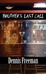 Brother's Last Call - FREEMAN,  Dennis - 9780995629776