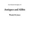 Antiques and Alibis - Wendy H. Jones - 9780995645752
