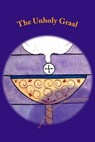 The Unholy Graal - NOTTINGHAM,  Gary St Michael - 9780995692824