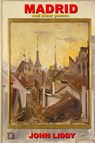Madrid and Other Poems - John Liddy - 9780995733398