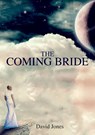 The Coming Bride - MR David (Rgu) Jones - 9780995738607
