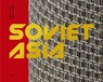 Soviet Asia - Roberto Conte ; Stefano Perego ; FUEL - 9780995745551
