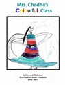 Mrs. Chadha's Colourful Class (Springdale) - Mrs. Chadha - 9780995826045