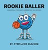 Rookie Baller - Stephanie Rudnick - 9780995898455