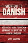 Shortcut to Danish - Mette Andersen - 9780995930513