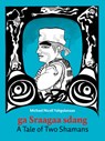 Yahgulanaas, M: Tale of Two Shamans - Michael Nicoll Yahgulanaas - 9780995994683