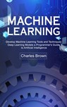 Machine Learning - Charles Brown - 9780995996595