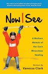 Now I See - Vanessa Clark - 9780996003247