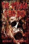 The Village of Dead Souls - Michael G Wallace - 9780996086783