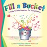 Fill A Bucket: A Guide To Daily Happiness For Young Children - Katherine Martin - 9780996099974