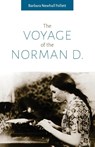 The Voyage of the Norman D. - Barbara Newhall Follett - 9780996243179