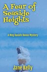 A Fear of Seaside Heights - Jane Kelly - 9780996334013