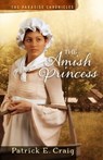 The Amish Princess - Patrick E. Craig - 9780996533461