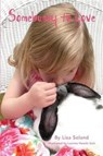 Somebunny To Love - Lisa Soland - 9780996572149