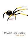 Break the Habit - Tara Betts - 9780996586436