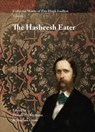 Collected Works of Fitz Hugh Ludlow, Volume 1: The Hasheesh Eater: Being Passages from the Life of a Pythagorean - Fitz Hugh Ludlow - 9780996639439