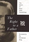 The Right to a Father - Anne Sofie Hardenberg ; Pia Christensen Bang ; Susan Stanley - 9780996748032