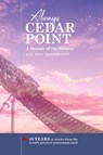 Always Cedar Point - H John Hildebrandt - 9780996750417