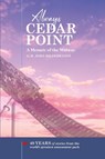 Always Cedar Point - H John Hildebrandt - 9780996750417