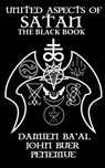 United Aspects of Satan: The Black Book - Damien Ba'al - 9780996810197