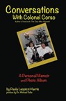 Conversations With Colonel Corso: A Personal Memoir and Photo Album - Michael Salla - 9780996860055
