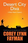 Desert City Diva - Corey Lynn Fayman - 9780996962940