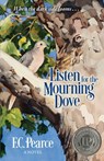 Listen for the Mourning Dove - F. C. Pearce - 9780996981903