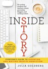 Inside Story: Everyone's Guide to Reporting and Writing Creative Nonfiction - Julia Goldberg - 9780997020779