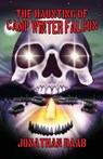 The Haunting of Camp Winter Falcon - Jonathan Raab - 9780997080391