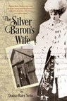 The Silver Baron's Wife - Donna Baier Stein - 9780997101065