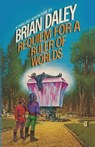 Requiem for a Ruler of Worlds - DALEY,  Brian - 9780997104011