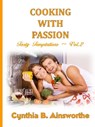 Cooking with Passion - Cynthia B Ainsworthe - 9780997125344