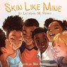 Skin Like Mine - Perry Latashia - 9780997157987